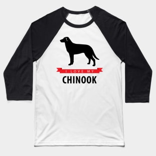 I Love My Chinook Baseball T-Shirt